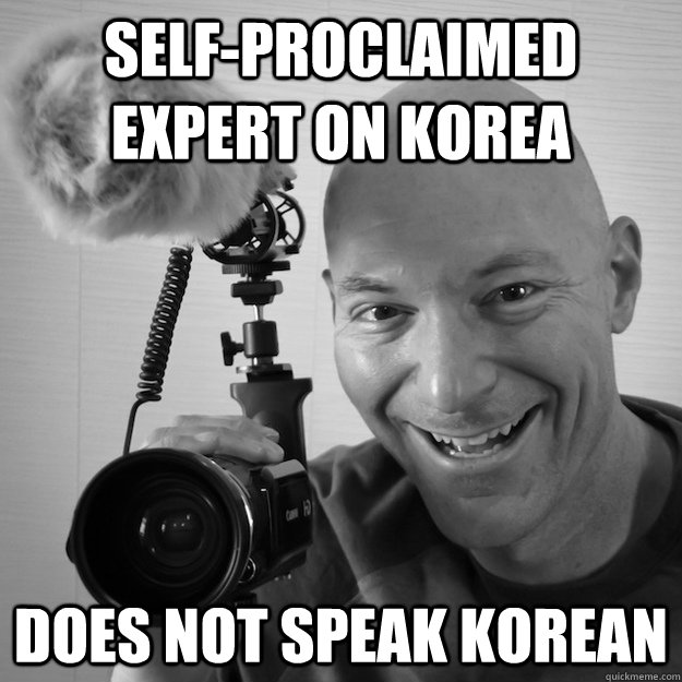 SELF-PROCLAIMED EXPERT ON KOREA DOES NOT SPEAK KOREAN  Clueless