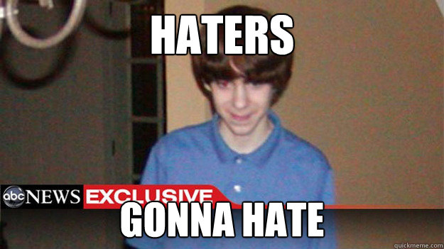 haters gonna hate - haters gonna hate  Misc