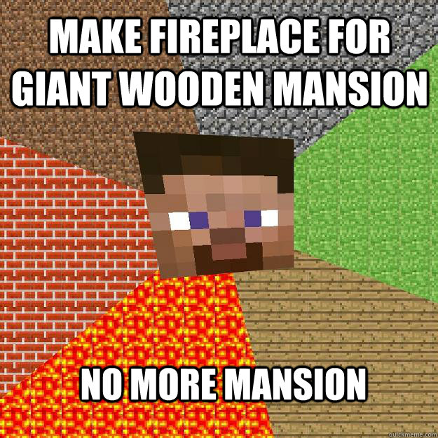 Make fireplace for giant wooden mansion no more mansion  Minecraft