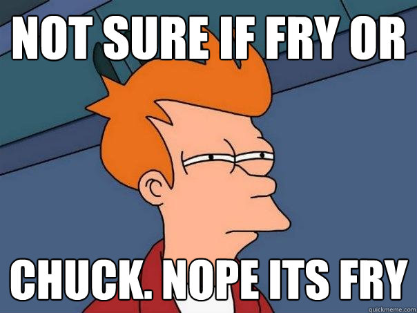 Not sure if Fry or Chuck. Nope its fry - Not sure if Fry or Chuck. Nope its fry  Futurama Fry