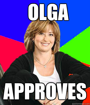 Olga Approves  Sheltering Suburban Mom