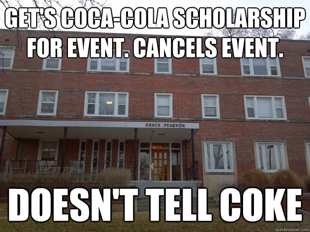 doesn't tell coke Get's Coca-Cola scholarship for event. cancels event.  