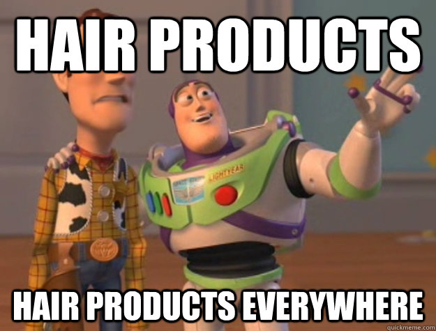 hair products hair products everywhere  Buzz Lightyear