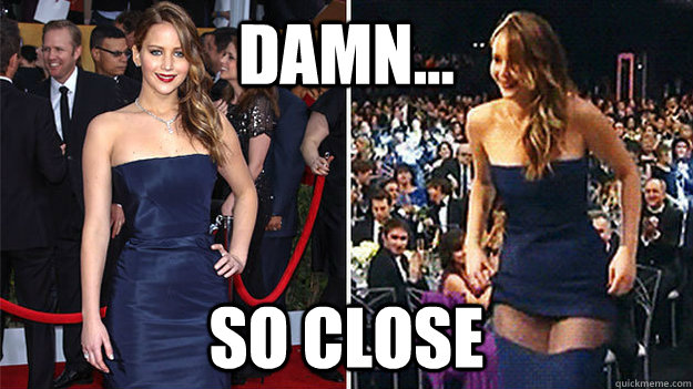 DAMN... SO CLOSE  JLAW