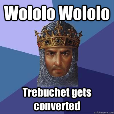 Wololo Wololo Trebuchet gets converted  Age of Empires