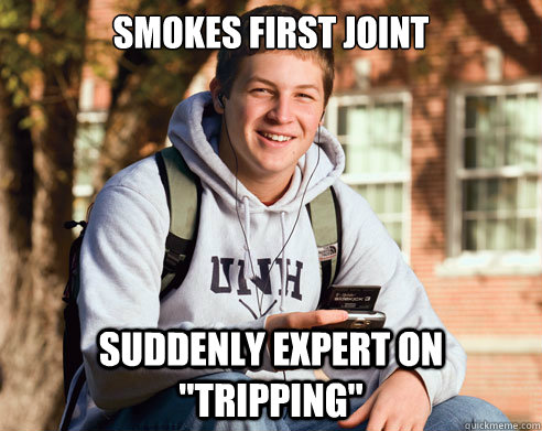 smokes first joint suddenly expert on 