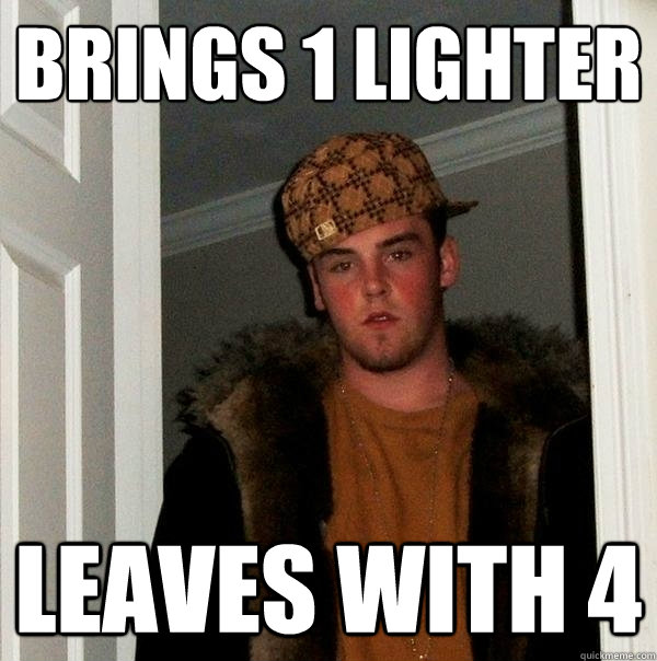 brings 1 lighter leaves with 4  Scumbag Steve