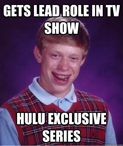 Gets lead role in TV show Hulu exclusive series  Bad Luck Brian