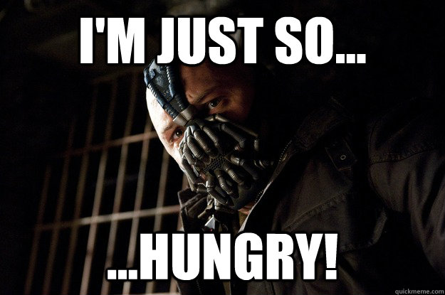 I'm just so... ...hungry!  Angry Bane