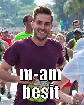  M-AM BESIT Ridiculously photogenic guy