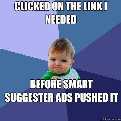 clicked on the link i needed  before smart suggester ads pushed it down.    Success Baby