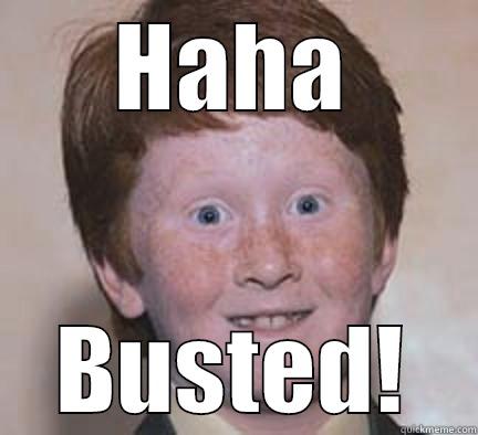 HAHA BUSTED! Over Confident Ginger