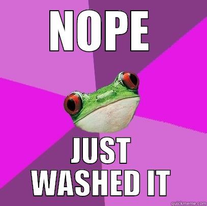 NOPE JUST WASHED IT Foul Bachelorette Frog