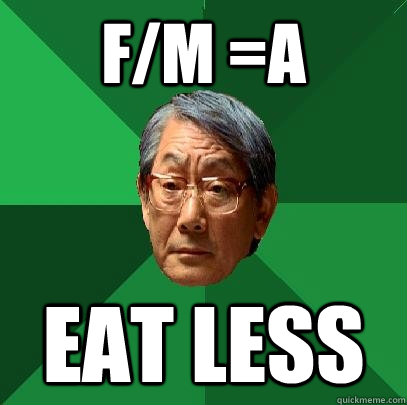 F/m =A Eat less  High Expectations Asian Father