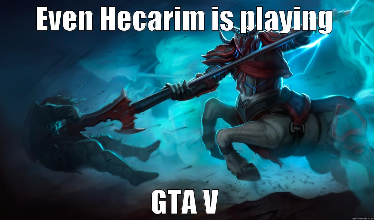 EVEN HECARIM IS PLAYING GTA V Misc