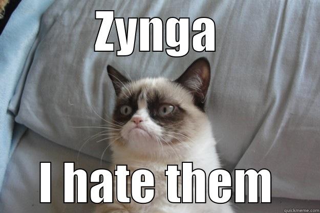 ZYNGA I HATE THEM Grumpy Cat