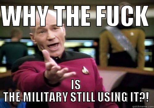 Army IE - WHY THE FUCK  IS THE MILITARY STILL USING IT?! Misc