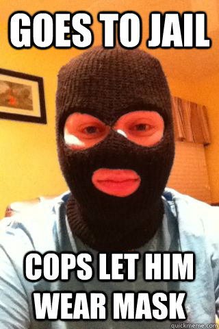 goes to jail cops let him wear mask  