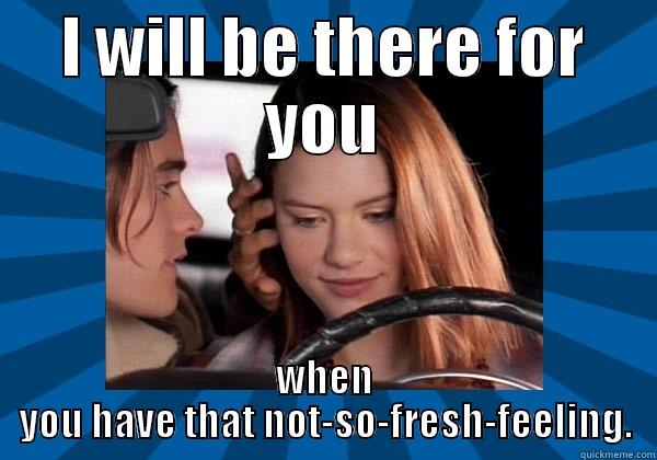 My So Called Douche - I WILL BE THERE FOR YOU WHEN YOU HAVE THAT NOT-SO-FRESH-FEELING. Misc