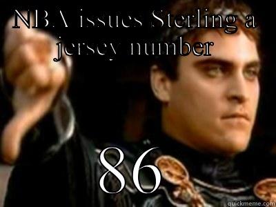 NBA ISSUES STERLING A JERSEY NUMBER 86 Downvoting Roman