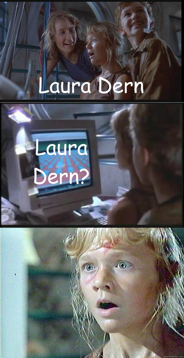 Laura Dern Laura Dern?  Jurassic Park Lex