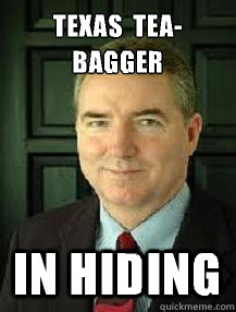 Texas  tea-bagger
 in hiding - Texas  tea-bagger
 in hiding  Judge William Adams