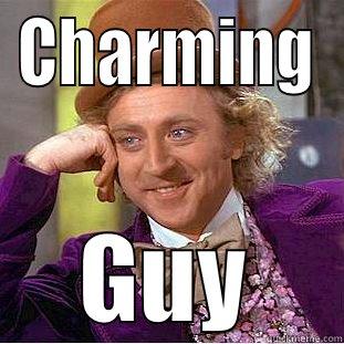 CHARMING GUY Condescending Wonka