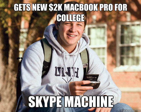 Gets new $2k Macbook pro for college skype machine - Gets new $2k Macbook pro for college skype machine  College Freshman