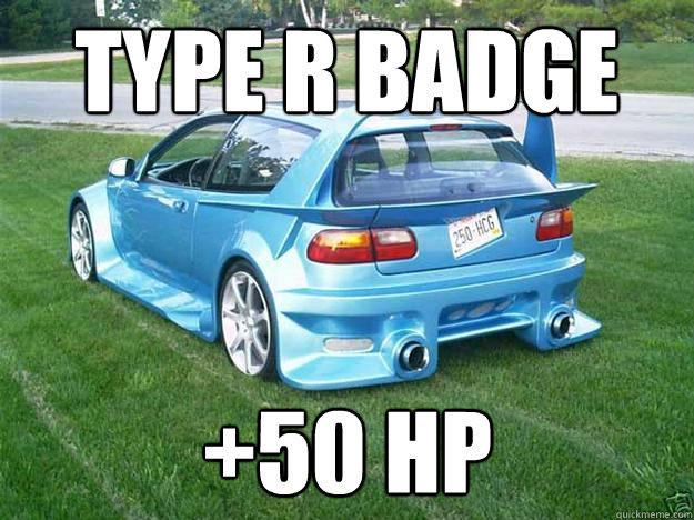 Type r badge +50 hp - Type r badge +50 hp  Rice Racer