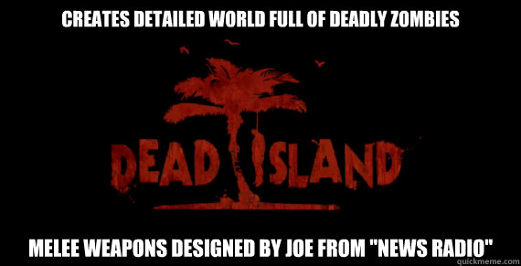 Creates detailed world full of deadly zombies Melee weapons designed by Joe from 