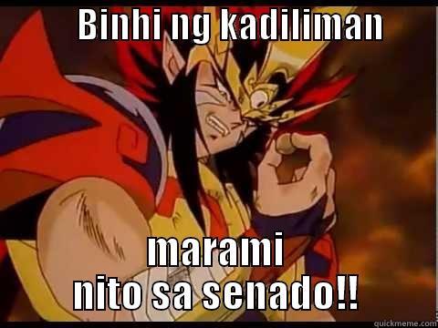           BINHI NG KADILIMAN        MARAMI NITO SA SENADO!! Misc