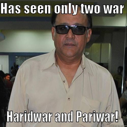 Alok Nath - HAS SEEN ONLY TWO WAR  HARIDWAR AND PARIWAR! Misc