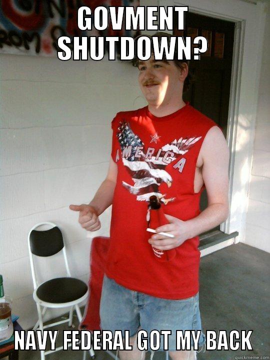 GOVMENT SHUTDOWN? NAVY FEDERAL GOT MY BACK Redneck Randal