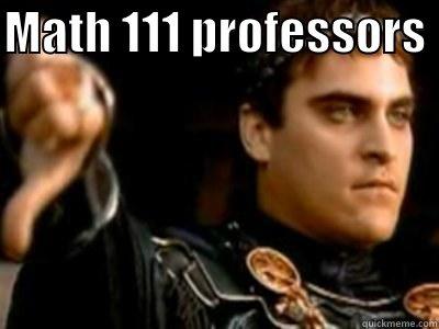 MATH 111 PROFESSORS   Downvoting Roman