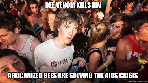 Bee venom kills HIV Africanized bees are solving the AIDS crisis  Sudden Clarity Clarence