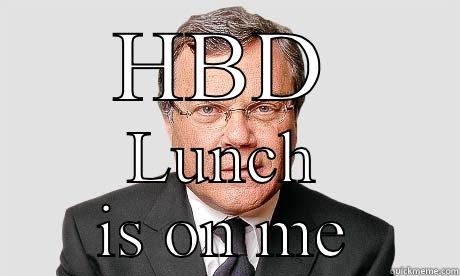 HBD LUNCH IS ON ME Misc