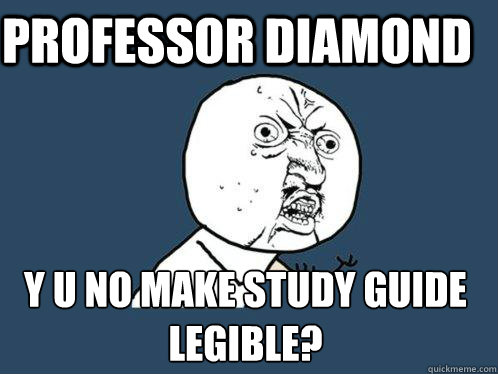 Professor Diamond  y u no make study guide legible? - Professor Diamond  y u no make study guide legible?  Y U No