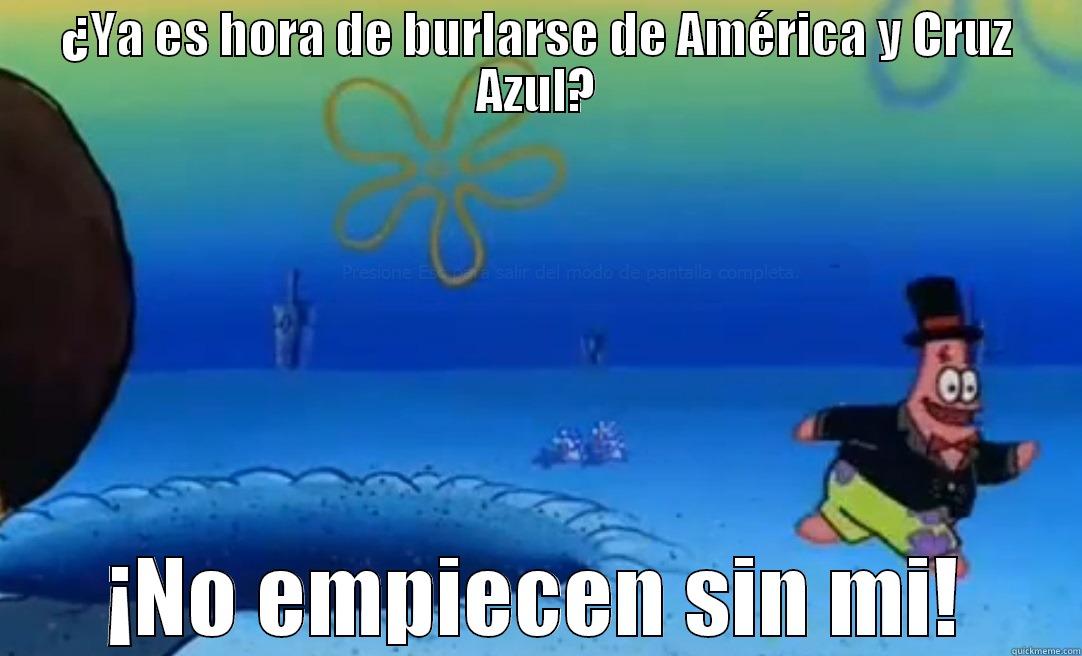 ¿YA ES HORA DE BURLARSE DE AMÉRICA Y CRUZ AZUL? ¡NO EMPIECEN SIN MI! Misc