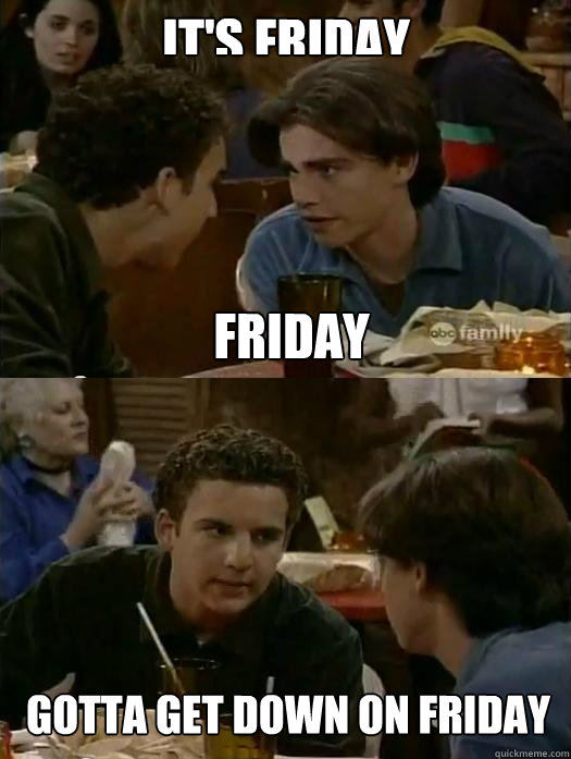 IT's FRIDAY FRIDAY GOTTA GET DOWN ON FRIDAY  Boy Meets World Dancing