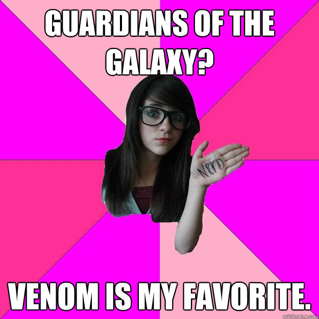 Guardians of the galaxy? venom is my favorite.  Idiot Nerd Girl