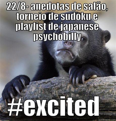 22/8- ANEDOTAS DE SALÃO, TORNEIO DE SUDOKU E PLAYLIST DE JAPANESE PSYCHOBILLY #EXCITED  Confession Bear