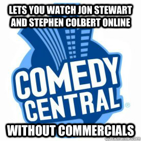 lETS YOU WATCH JON STewart and stephen colbert online without commercials  