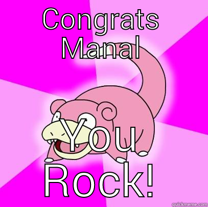 CONGRATS MANAL YOU ROCK! Slowpoke