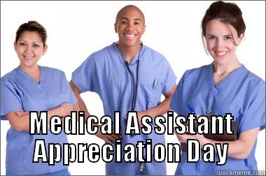  MEDICAL ASSISTANT APPRECIATION DAY Misc