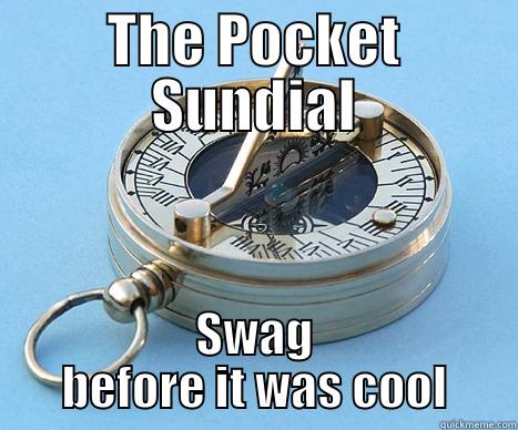 The Pocket Sundial - THE POCKET SUNDIAL SWAG BEFORE IT WAS COOL Misc