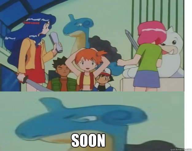  Soon -  Soon  Lapras Soon