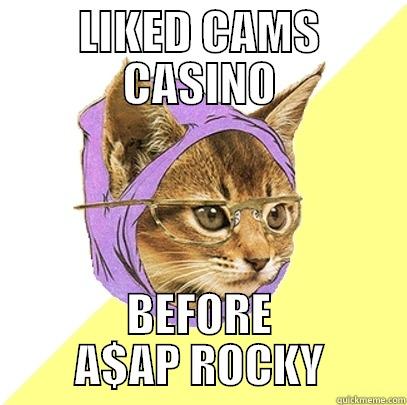 LIKED CAMS CASINO BEFORE A$AP ROCKY Hipster Kitty