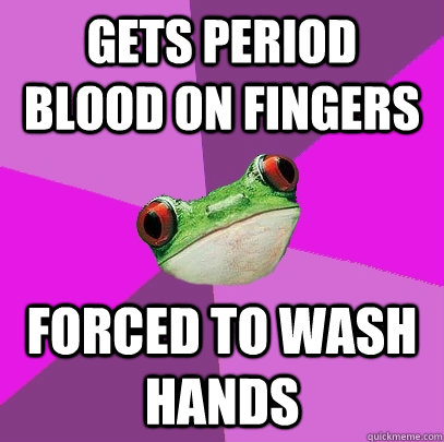 Gets Period blood on fingers forced to wash hands  Foul Bachelorette Frog