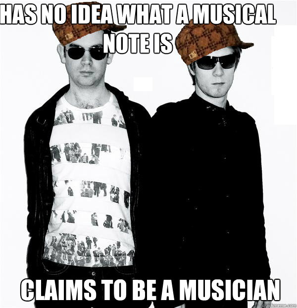 has no idea what a musical note is claims to be a musician  