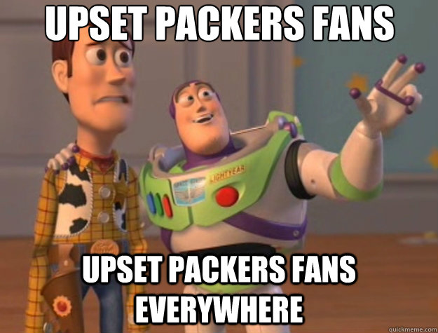 Upset packers fans Upset packers fans everywhere  Toy Story